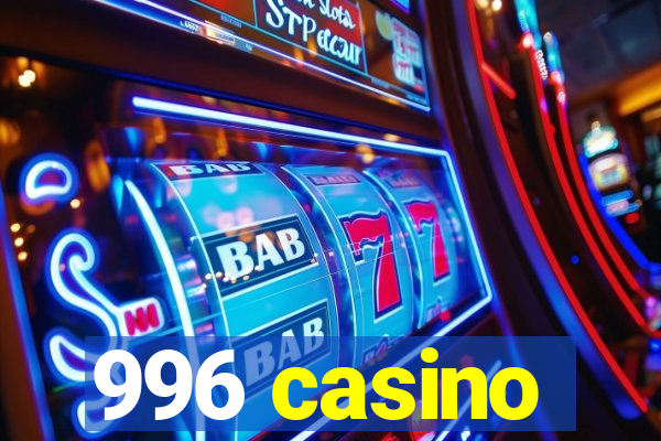 996 casino